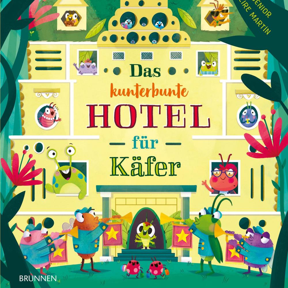 Bild zur Veranstaltung - Das kunterbunte Hotel der Käfer von Suzy Senior und Leire Martín