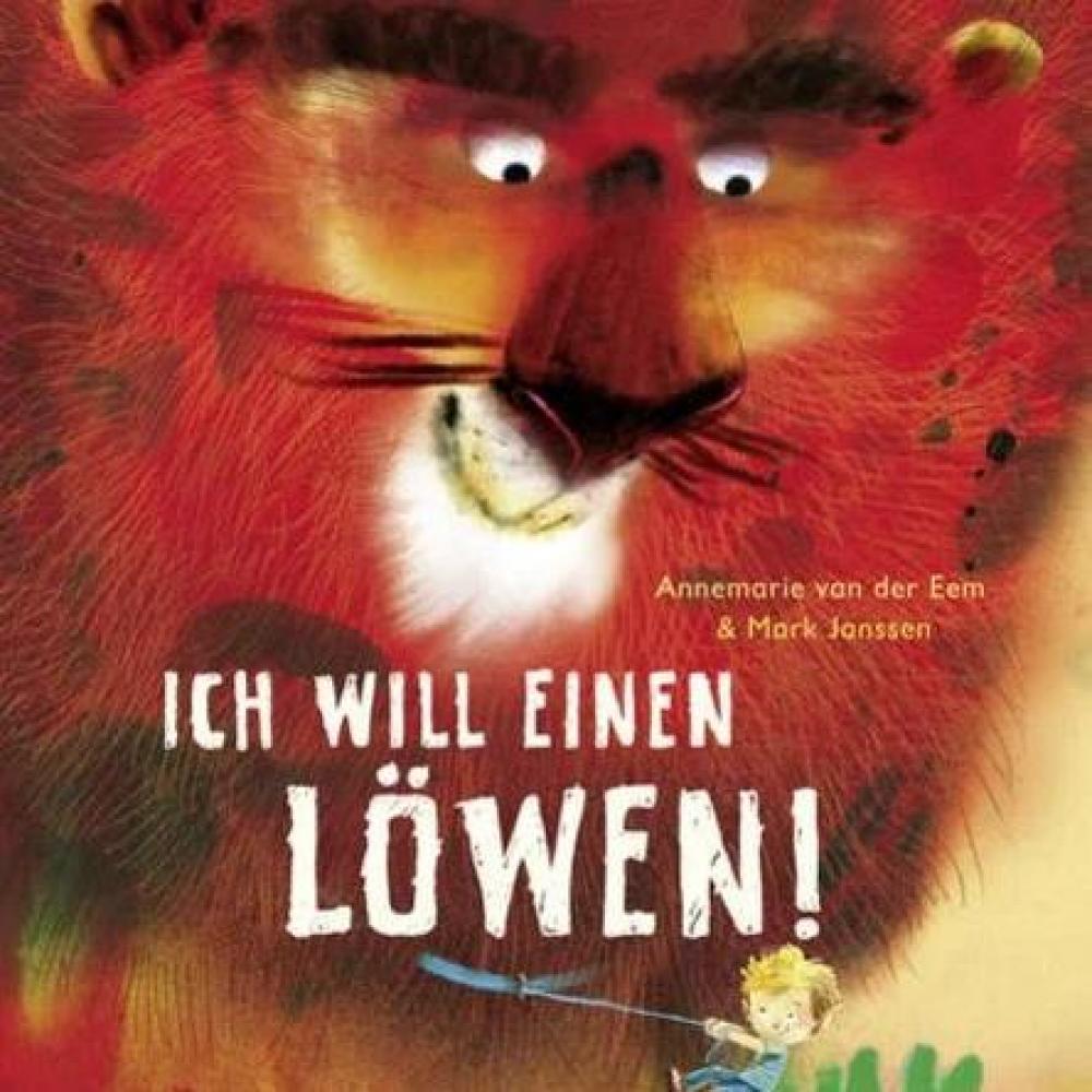 Bild zur Veranstaltung - Ich will einen Löwen von Annemarie van der Eem und Mark Janssen