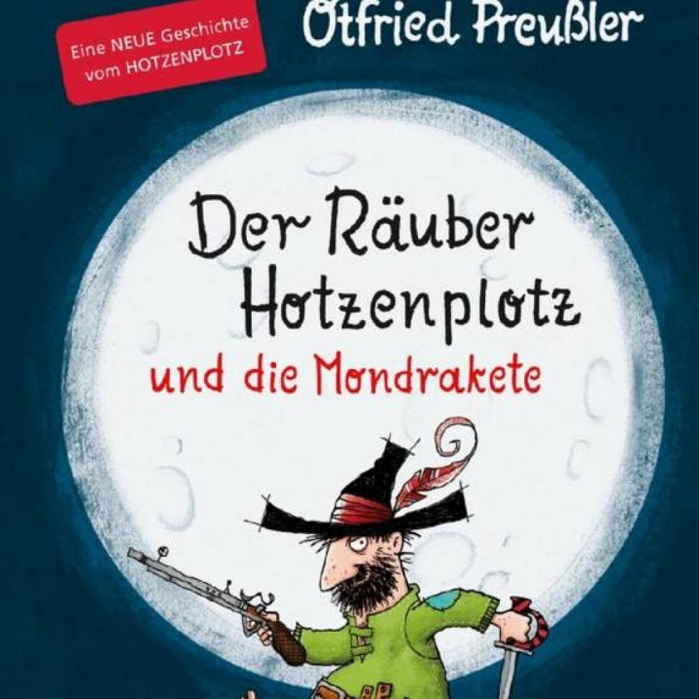 Bild zur Veranstaltung - Der Räuber Hotzenplotz und die Mondrakete von Otfried Preußler und Thorsten Saleina