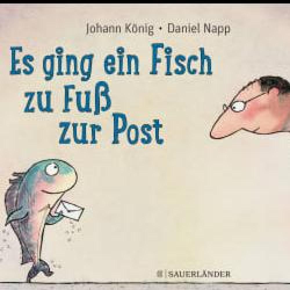 Bild zur Veranstaltung - Es ging ein Fisch zu Fuß zur Post von Johann König und Daniel Napp