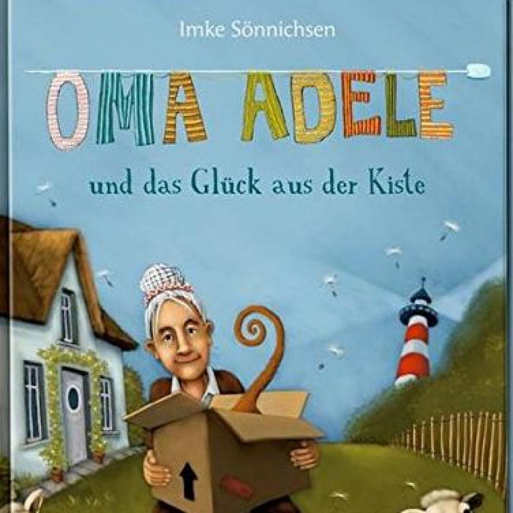 Bild zur Veranstaltung - Oma Adele und das Glück aus der Kiste von Imke Sönnichsen