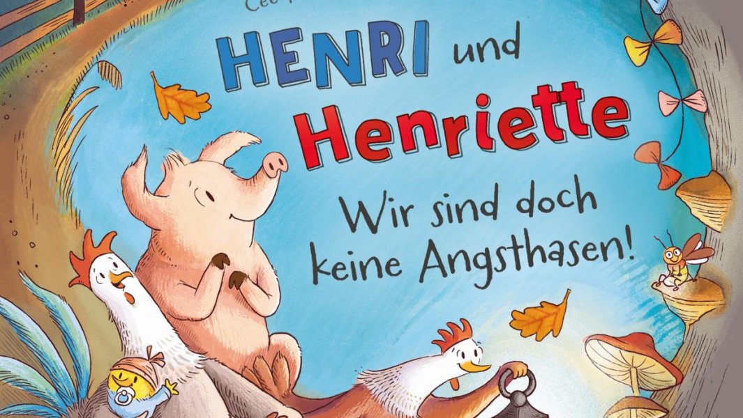 Henri und Henriette – Wir sind doch keine Angsthasen! von Cee Neudert und Christiane Hansen