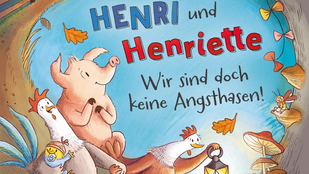 Henri und Henriette - Wir sind doch keine Angsthasen