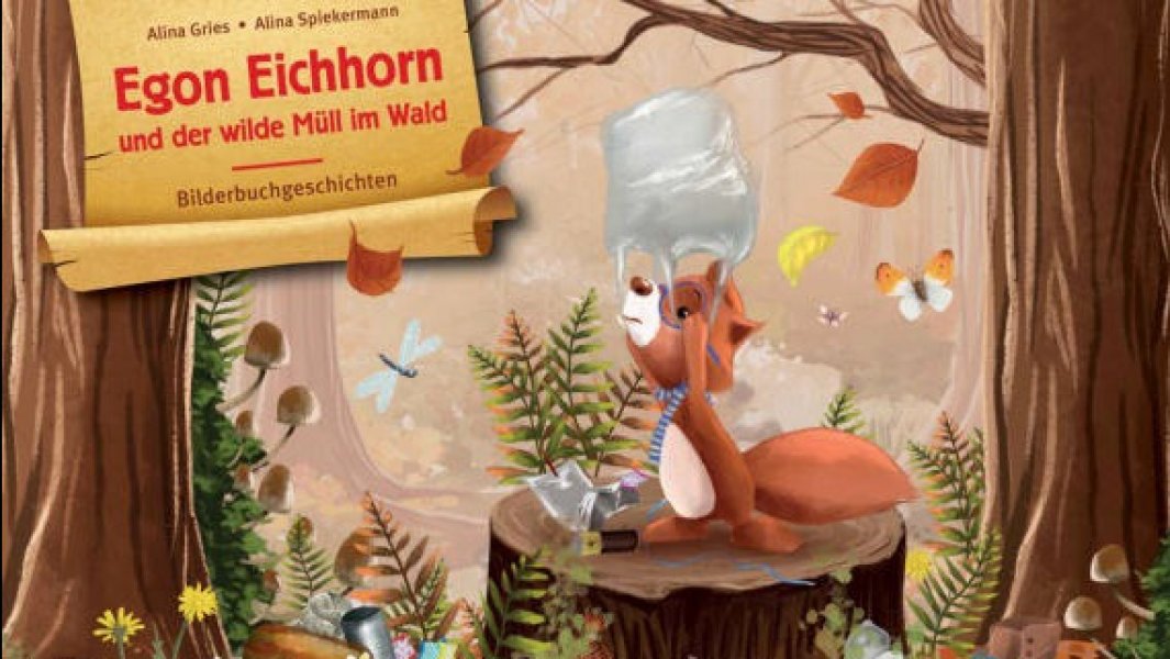 Egon Eichhorn und der wilde Müll im Wald