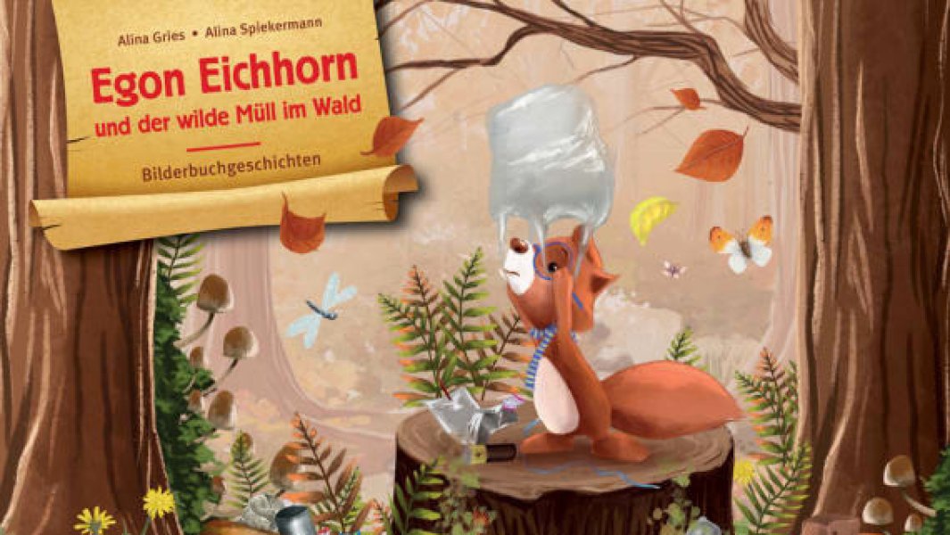 Egon Eichhorn und der wilde Müll im Wald