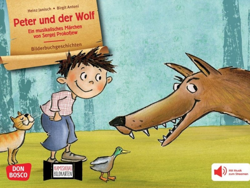 Peter und der Wolf: ein musikalisches Märchen von Sergej Prokofjew