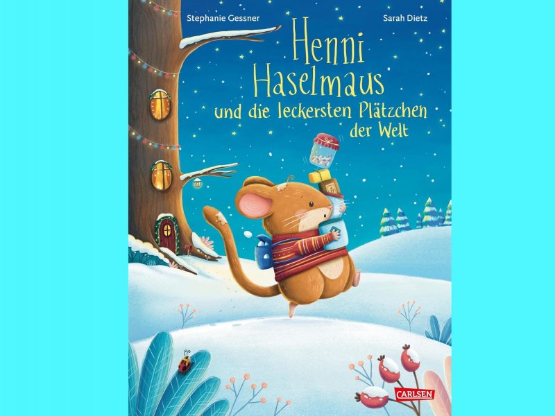 Henni Haselmaus und die leckersten Plätzchen der Welt