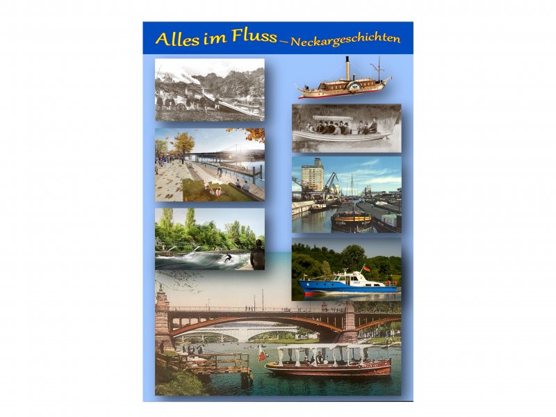 Alles im Fluß - Neckargeschichten