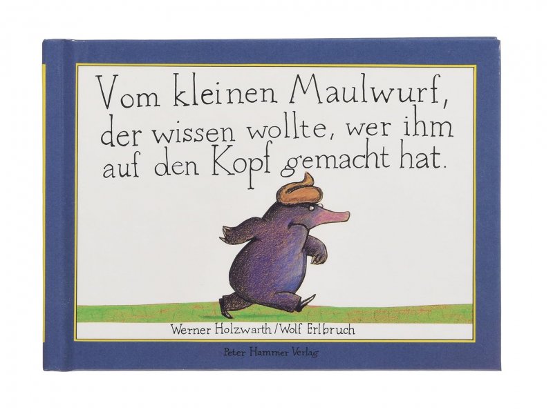 Musikalische Vorlesezeit: Vom kleinen Maulwurf, der wissen wollte, wer ihm auf den Kopf gemacht hat